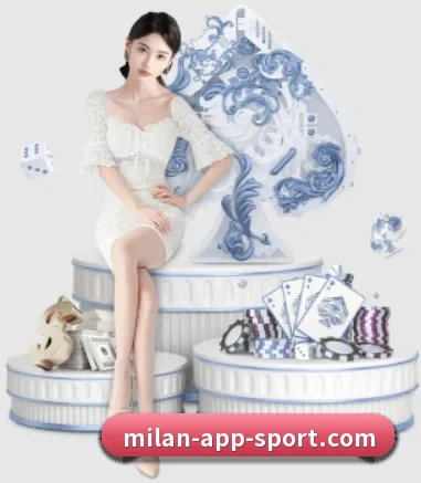 米兰体育 APP - MILANSPORT